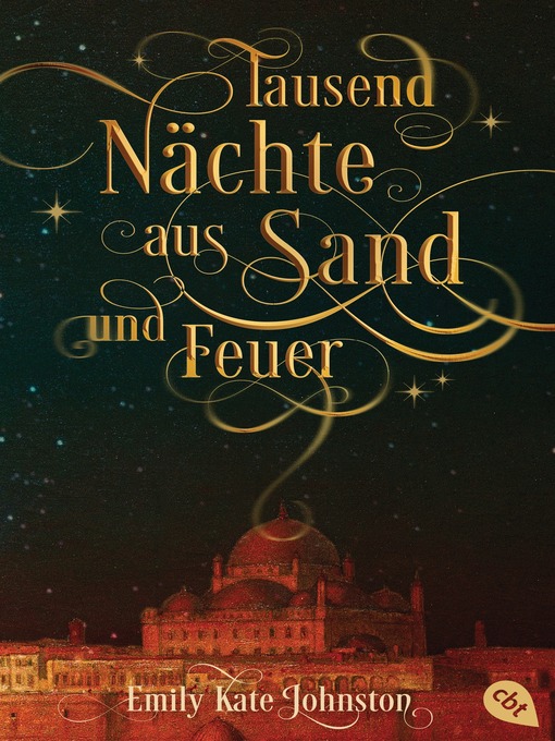 Title details for Tausend Nächte aus Sand und Feuer by E. K. Johnston - Available